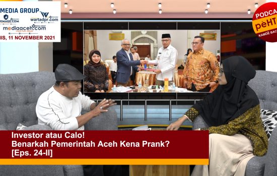 Benarkah Pemerintah Aceh Kena Prank? [Eps. 24-II]