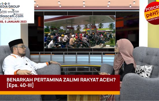 Benarkah Pertamina Zalimi Rakyat Aceh? [Eps. 40-III]