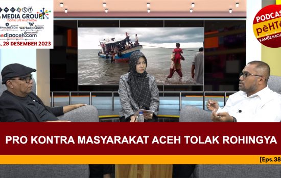 Pro Kontra Masyarakat Aceh Tolak Rohingya [Eps.38-IV]