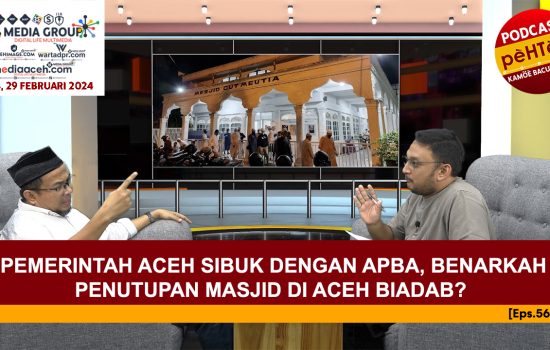 Benarkah Penutupan Masjid di Aceh Biadab? [Eps.56-IV]