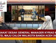 Masyarakat Desak GM Kyriad Muraya Hotel Maju Calon Walikota Banda Aceh 2024? [Eps.68-IV]